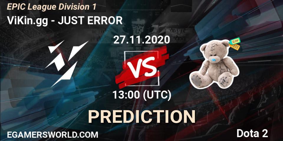 ViKin.gg проти JUST ERROR: Поради щодо ставок, прогнози на матчі. 27.11.2020 at 16:00. Dota 2, EPIC League Division 1