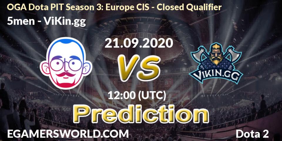 5men проти ViKin.gg: Поради щодо ставок, прогнози на матчі. 21.09.2020 at 11:58. Dota 2, OGA Dota PIT Season 3: Europe CIS - Closed Qualifier
