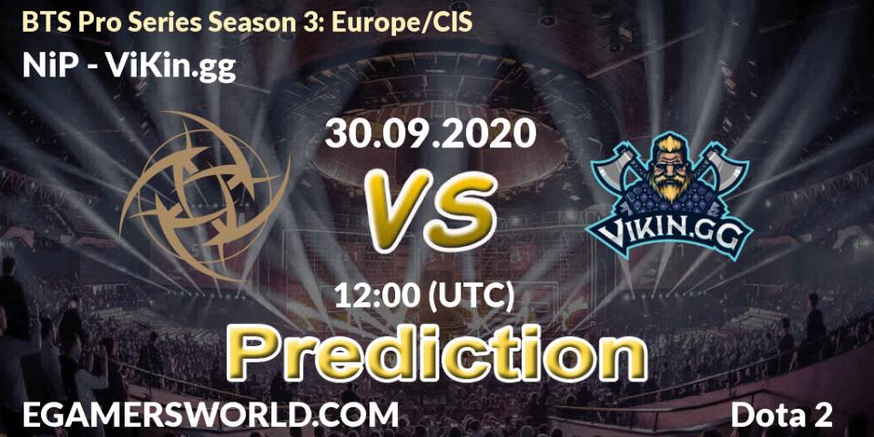 NiP проти ViKin.gg: Поради щодо ставок, прогнози на матчі. 30.09.2020 at 12:02. Dota 2, BTS Pro Series Season 3: Europe/CIS