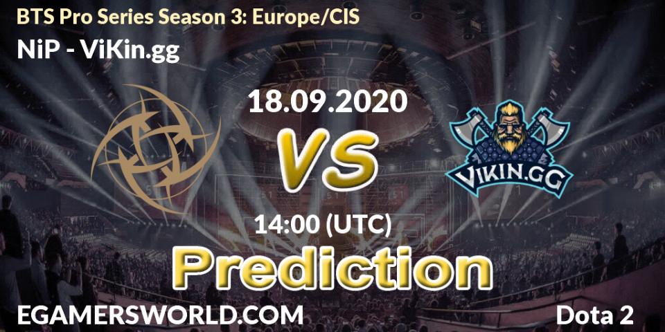 NiP проти ViKin.gg: Поради щодо ставок, прогнози на матчі. 18.09.2020 at 13:50. Dota 2, BTS Pro Series Season 3: Europe/CIS