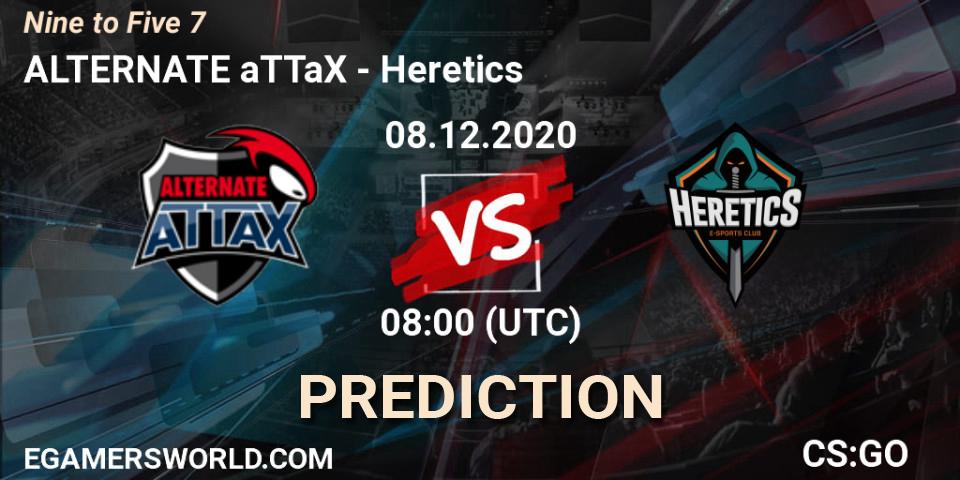ALTERNATE aTTaX проти Heretics: Поради щодо ставок, прогнози на матчі. 08.12.2020 at 08:00. Counter-Strike (CS2), Nine to Five 7