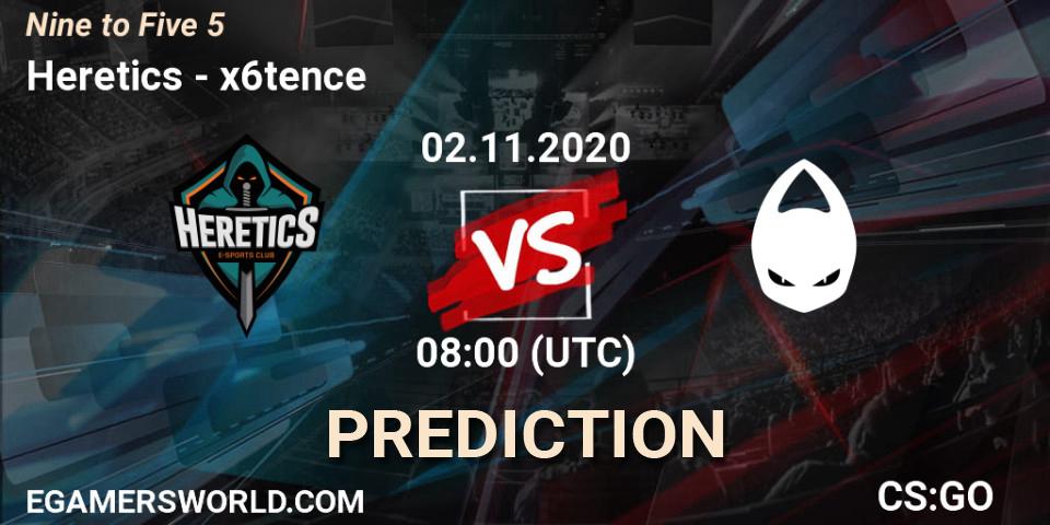 Heretics проти x6tence: Поради щодо ставок, прогнози на матчі. 02.11.2020 at 08:00. Counter-Strike (CS2), Nine to Five 5