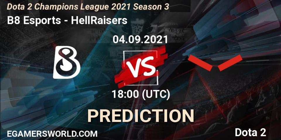 B8 Esports проти HellRaisers: Поради щодо ставок, прогнози на матчі. 04.09.2021 at 18:00. Dota 2, Dota 2 Champions League 2021 Season 3