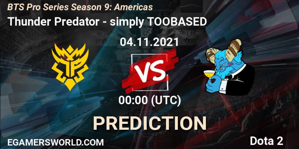 Thunder Predator проти simply TOOBASED: Поради щодо ставок, прогнози на матчі. 04.11.2021 at 03:00. Dota 2, BTS Pro Series Season 9: Americas