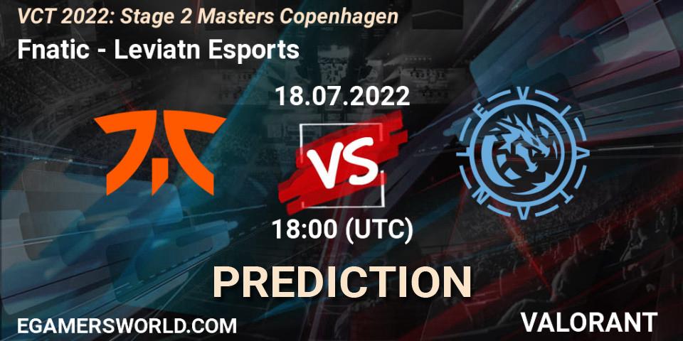 Fnatic проти Leviatán Esports: Поради щодо ставок, прогнози на матчі. 18.07.2022 at 15:00. VALORANT, VCT 2022: Stage 2 Masters Copenhagen