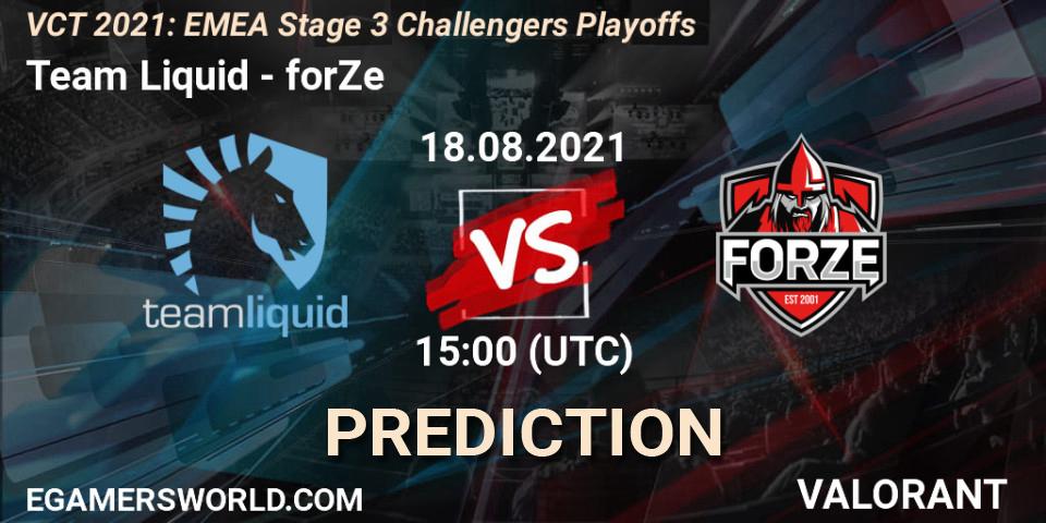 Team Liquid проти forZe: Поради щодо ставок, прогнози на матчі. 18.08.2021 at 15:00. VALORANT, VCT 2021: EMEA Stage 3 Challengers Playoffs