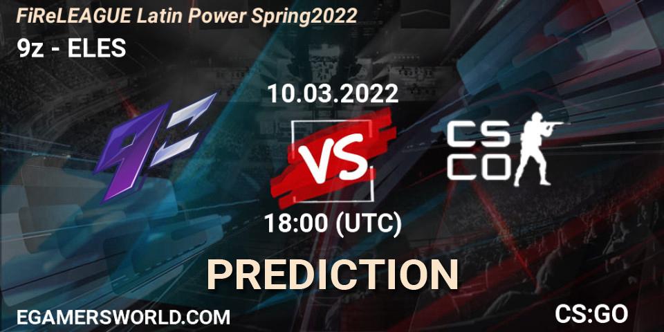 9z проти ELES: Поради щодо ставок, прогнози на матчі. 10.03.2022 at 18:10. Counter-Strike (CS2), FiReLEAGUE Latin Power Spring 2022