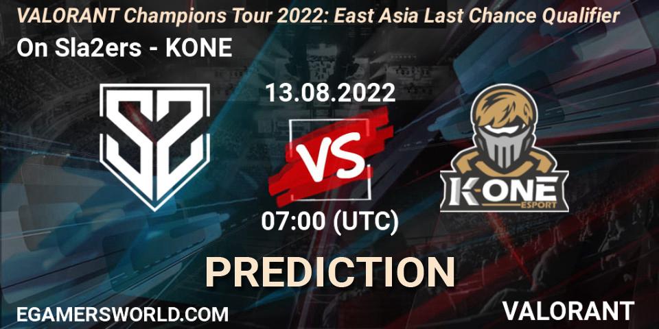 On Sla2ers проти KONE: Поради щодо ставок, прогнози на матчі. 13.08.2022 at 07:00. VALORANT, VCT 2022: East Asia Last Chance Qualifier