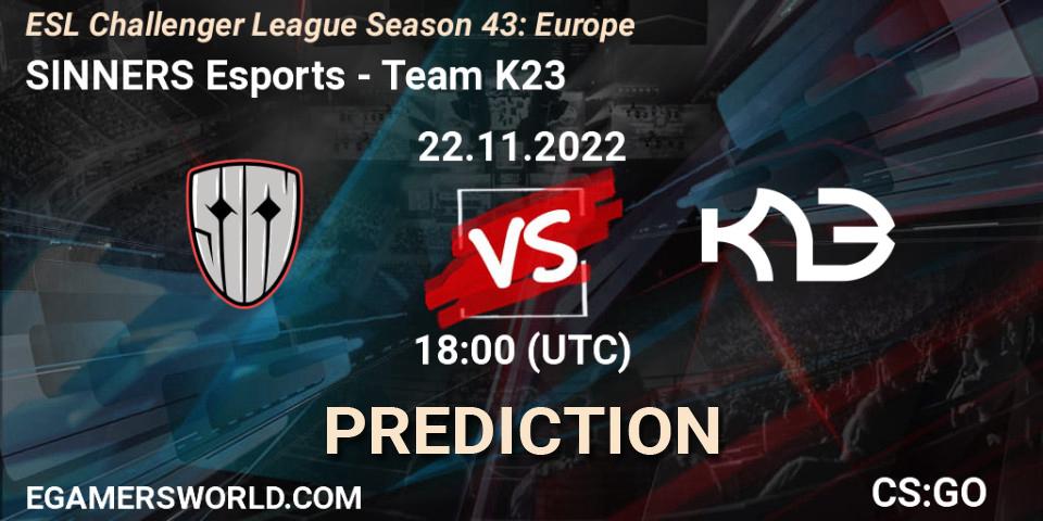 SINNERS Esports проти Team K23: Поради щодо ставок, прогнози на матчі. 22.11.2022 at 18:00. Counter-Strike (CS2), ESL Challenger League Season 43: Europe