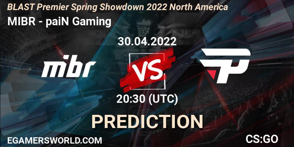 MIBR проти paiN Gaming: Поради щодо ставок, прогнози на матчі. 30.04.2022 at 20:00. Counter-Strike (CS2), BLAST Premier Spring Showdown 2022 North America