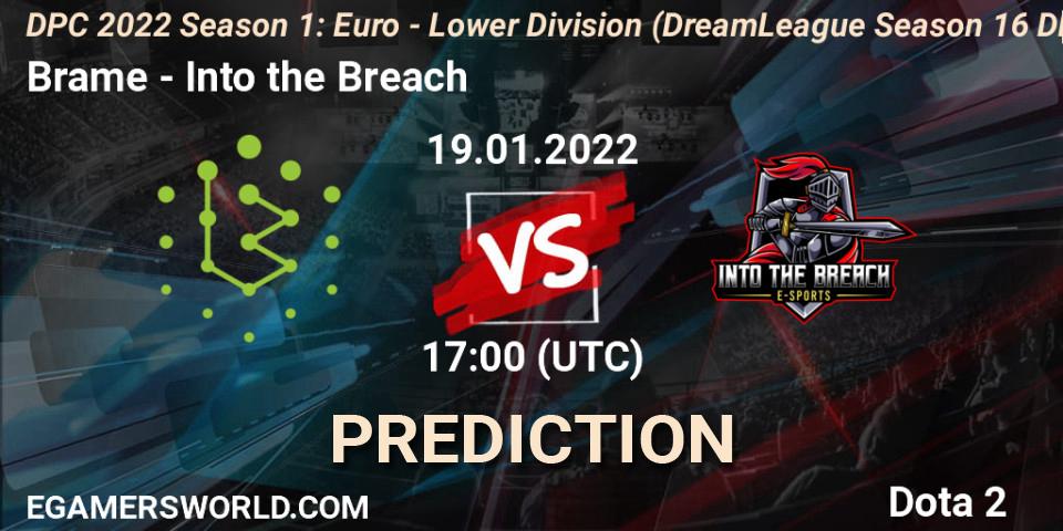 Brame проти Into the Breach: Поради щодо ставок, прогнози на матчі. 19.01.2022 at 16:55. Dota 2, DPC 2022 Season 1: Euro - Lower Division (DreamLeague Season 16 DPC WEU)