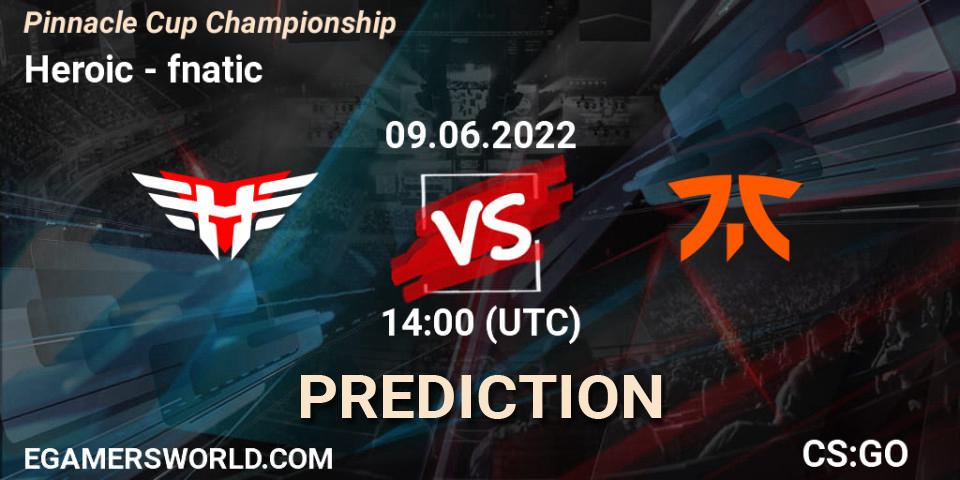 Heroic проти fnatic: Поради щодо ставок, прогнози на матчі. 09.06.2022 at 14:00. Counter-Strike (CS2), Pinnacle Cup Championship