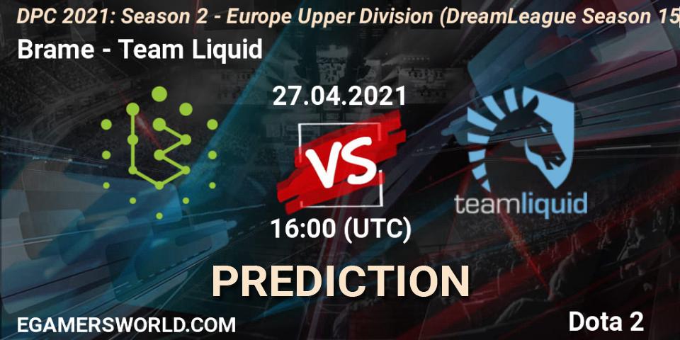 Brame проти Team Liquid: Поради щодо ставок, прогнози на матчі. 27.04.2021 at 15:56. Dota 2, DPC 2021: Season 2 - Europe Upper Division (DreamLeague Season 15)
