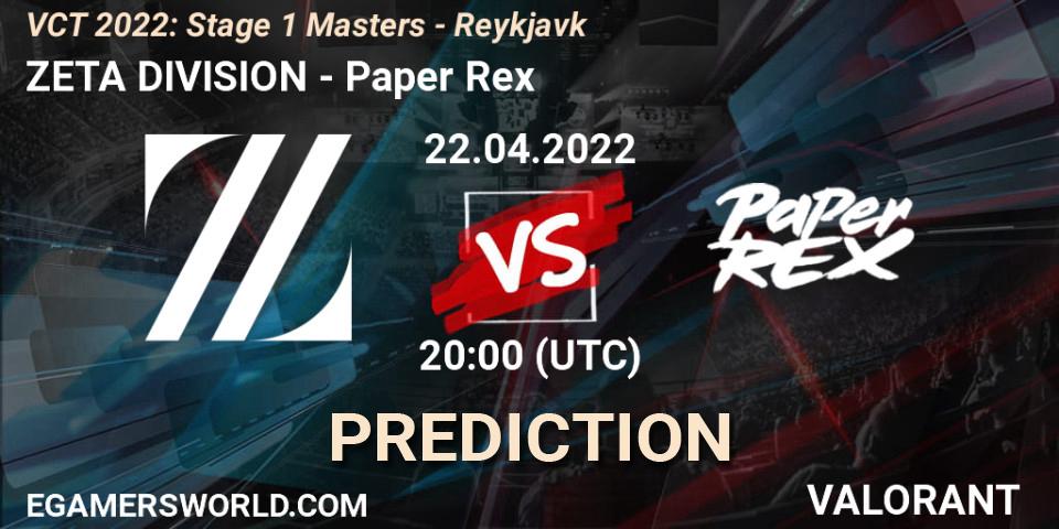 ZETA DIVISION проти Paper Rex: Поради щодо ставок, прогнози на матчі. 22.04.2022 at 20:30. VALORANT, VCT 2022: Stage 1 Masters - Reykjavík