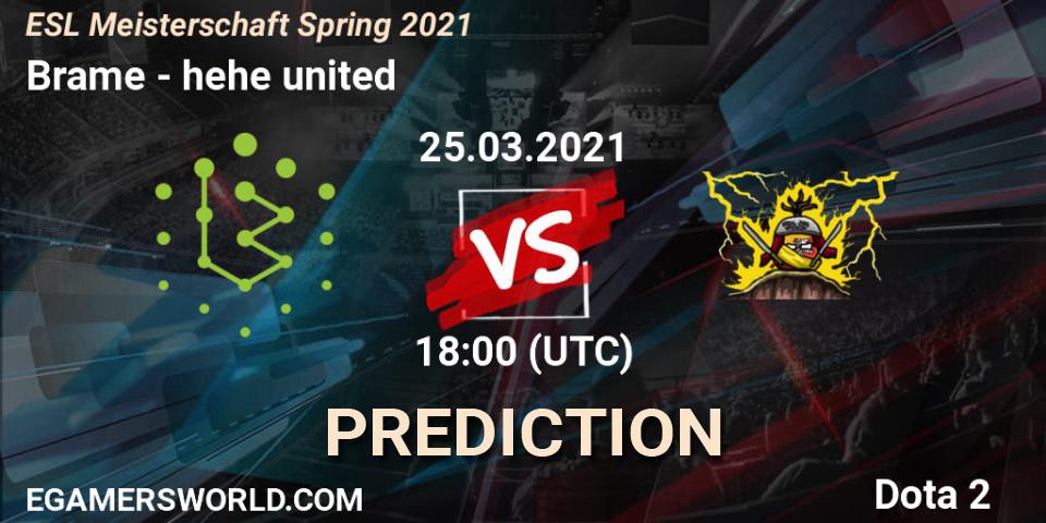Brame проти hehe united: Поради щодо ставок, прогнози на матчі. 25.03.2021 at 18:05. Dota 2, ESL Meisterschaft Spring 2021
