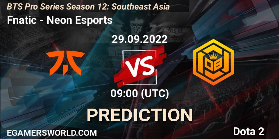 Fnatic проти Neon Esports: Поради щодо ставок, прогнози на матчі. 29.09.2022 at 09:00. Dota 2, BTS Pro Series Season 12: Southeast Asia