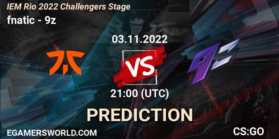 fnatic проти 9z: Поради щодо ставок, прогнози на матчі. 03.11.2022 at 21:20. Counter-Strike (CS2), IEM Rio 2022 Challengers Stage