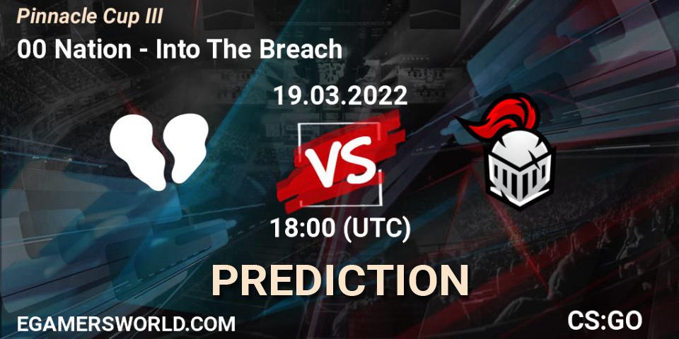 00 Nation проти Into The Breach: Поради щодо ставок, прогнози на матчі. 19.03.2022 at 18:00. Counter-Strike (CS2), Pinnacle Cup #3