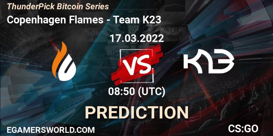 Copenhagen Flames проти Team K23: Поради щодо ставок, прогнози на матчі. 17.03.2022 at 08:50. Counter-Strike (CS2), ThunderPick Bitcoin Series