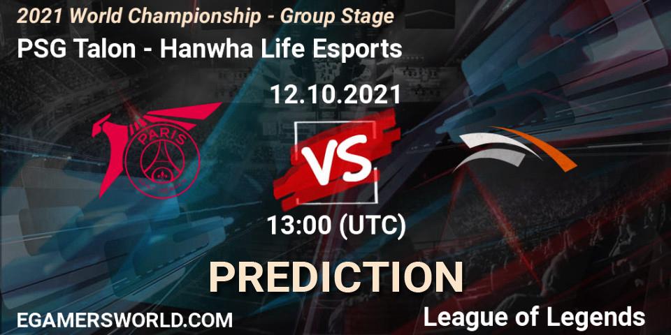 PSG Talon проти Hanwha Life Esports: Поради щодо ставок, прогнози на матчі. 12.10.2021 at 13:00. LoL, 2021 World Championship - Group Stage