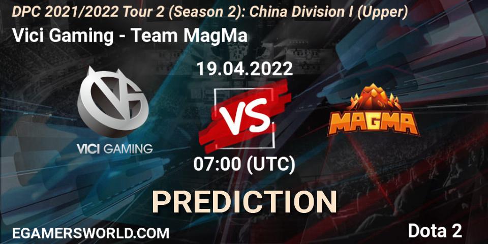 Vici Gaming проти Team MagMa: Поради щодо ставок, прогнози на матчі. 19.04.2022 at 07:05. Dota 2, DPC 2021/2022 Tour 2 (Season 2): China Division I (Upper)