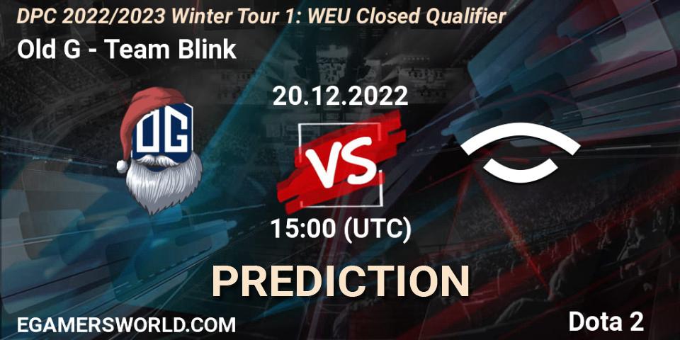 Old G проти Team Blink: Поради щодо ставок, прогнози на матчі. 20.12.2022 at 12:00. Dota 2, DPC 2022/2023 Winter Tour 1: WEU Closed Qualifier