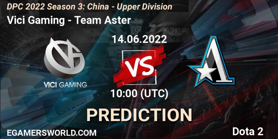 Vici Gaming проти Team Aster: Поради щодо ставок, прогнози на матчі. 14.06.2022 at 09:56. Dota 2, DPC 2021/2022 China Tour 3: Division I