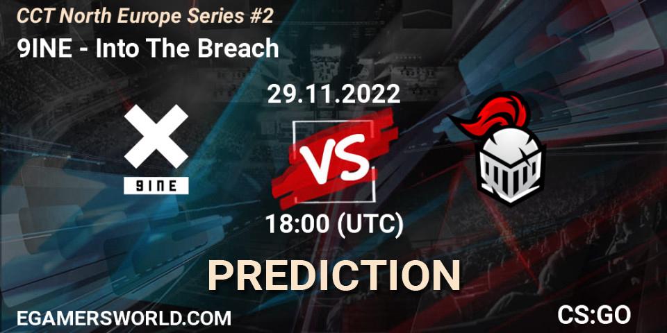 9INE проти Into The Breach: Поради щодо ставок, прогнози на матчі. 29.11.2022 at 18:30. Counter-Strike (CS2), CCT North Europe Series #2