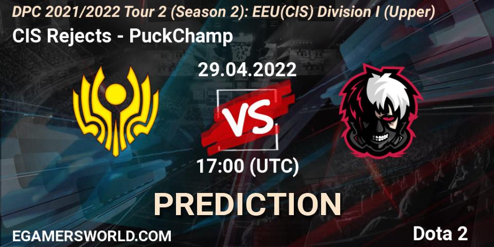 CIS Rejects проти PuckChamp: Поради щодо ставок, прогнози на матчі. 29.04.2022 at 17:00. Dota 2, DPC 2021/2022 Tour 2 (Season 2): EEU(CIS) Division I (Upper)