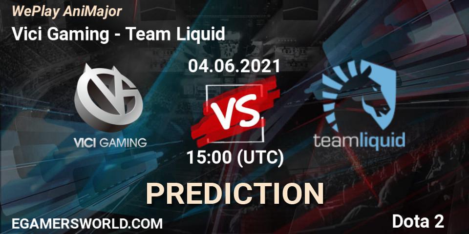 Vici Gaming проти Team Liquid: Поради щодо ставок, прогнози на матчі. 04.06.2021 at 16:03. Dota 2, WePlay AniMajor 2021