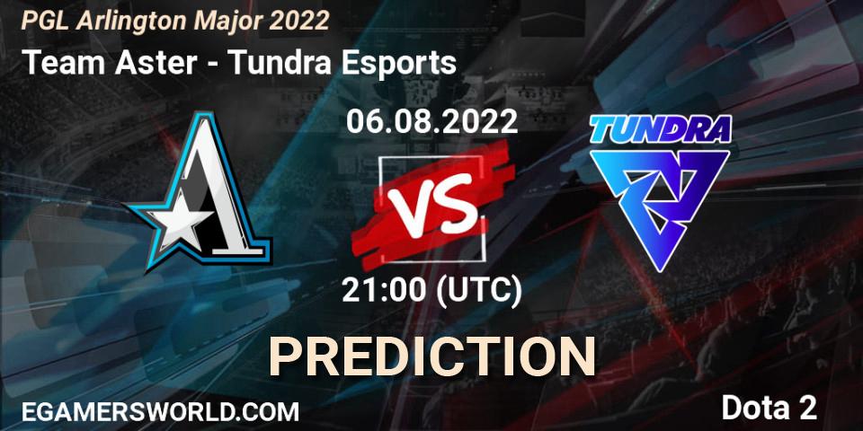 Team Aster проти Tundra Esports: Поради щодо ставок, прогнози на матчі. 06.08.2022 at 21:50. Dota 2, PGL Arlington Major 2022 - Group Stage