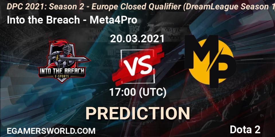 Into the Breach проти Meta4Pro: Поради щодо ставок, прогнози на матчі. 20.03.2021 at 17:00. Dota 2, DPC 2021: Season 2 - Europe Closed Qualifier (DreamLeague Season 15)
