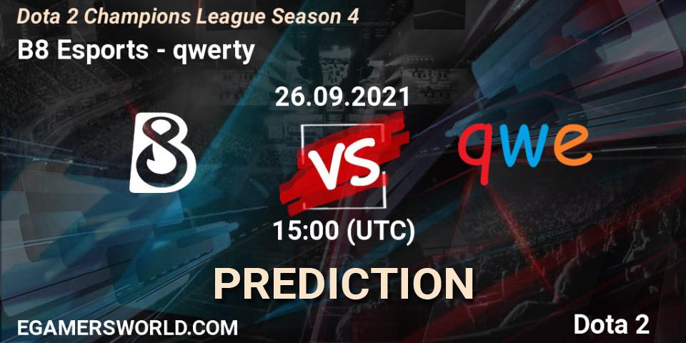 B8 Esports проти qwerty: Поради щодо ставок, прогнози на матчі. 26.09.2021 at 15:00. Dota 2, Dota 2 Champions League Season 4