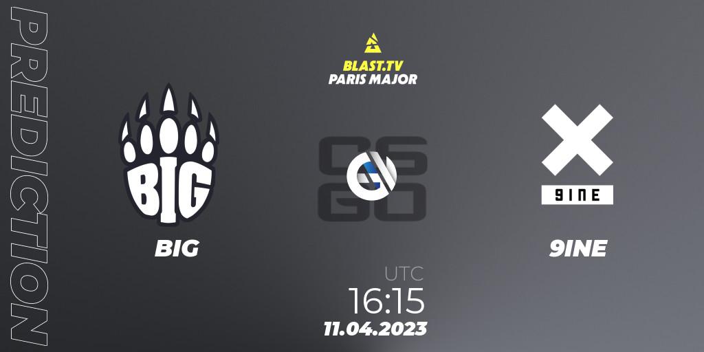 BIG проти 9INE: Поради щодо ставок, прогнози на матчі. 11.04.2023 at 16:10. Counter-Strike (CS2), BLAST.tv Paris Major 2023 Europe RMR B